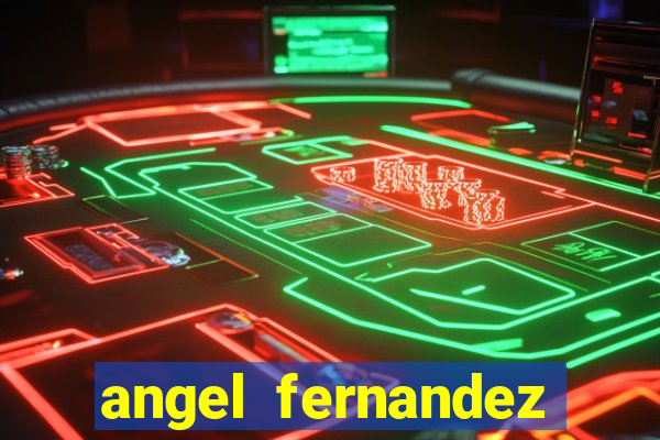 angel fernandez only fans